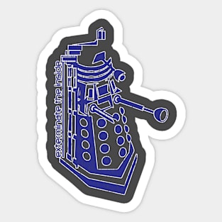 Exterminate the inside. Sticker